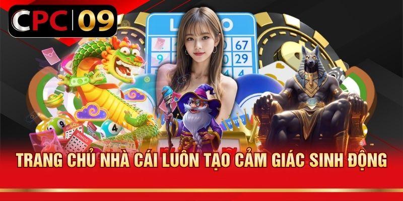 Trang chủ nhà cái luôn tạo cảm giác sinh động